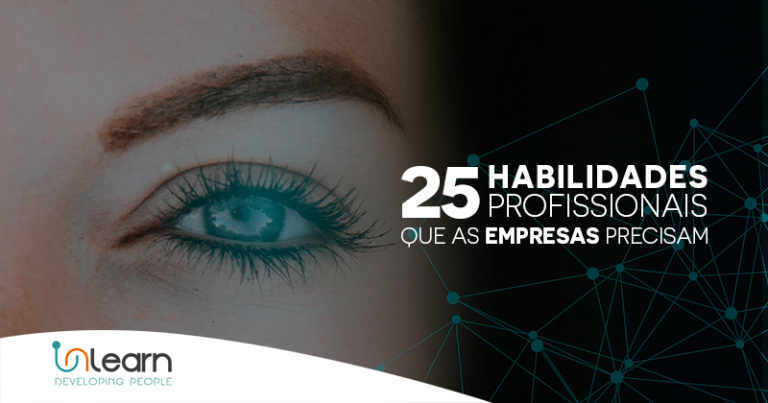 25 habilidades profissionais que as empresas precisam